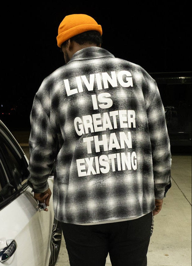 TLP "LIVING IS > EXISTING" FLANNEL